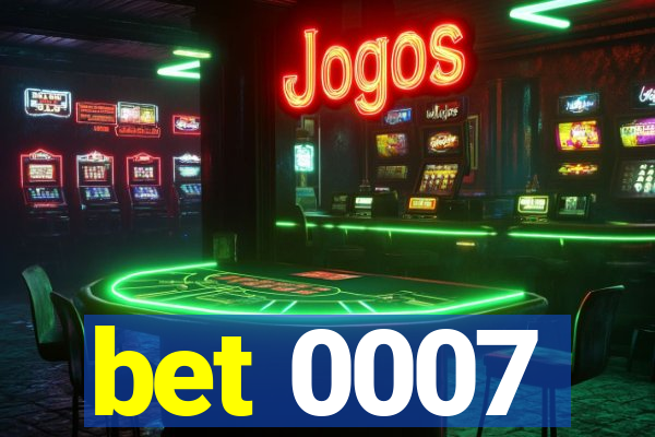 bet 0007